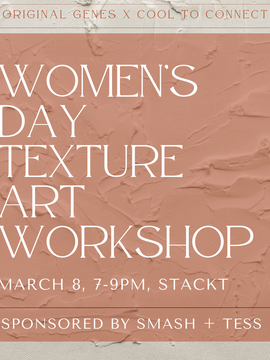 March 8 Women's Day Texture Art Class @ Stackt Market