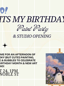 OCT 24 PAINT PARTY, 1PM @ 46 NOBLE STREET