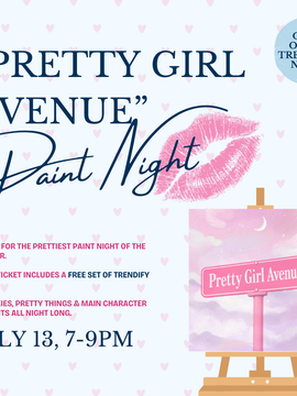 “PRETTY GIRL AVENUE” PAINT NIGHT JULY 13, ON THIRD THOUGHT