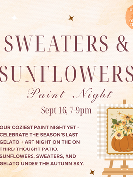 “SWEATERS & SUNFLOWERS” PAINT NIGHT SEPT 16, ON THIRD THOUGHT