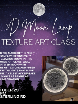3D MOON LAMP TEXTURE ART CLASS, OCT 29 @ OG STUDIOS